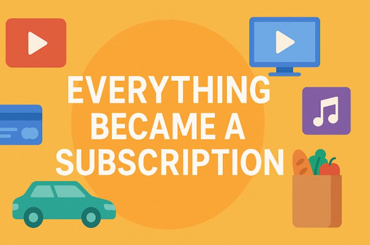 Why Everything Became A Subscription Service